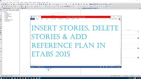 atabs story|How to Insert, Delete Stories & add Reference Plan in ETABS 2015.